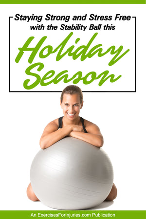 Staying Strong and Stress Free with the Stability Ball this Holiday Season (EFISP)